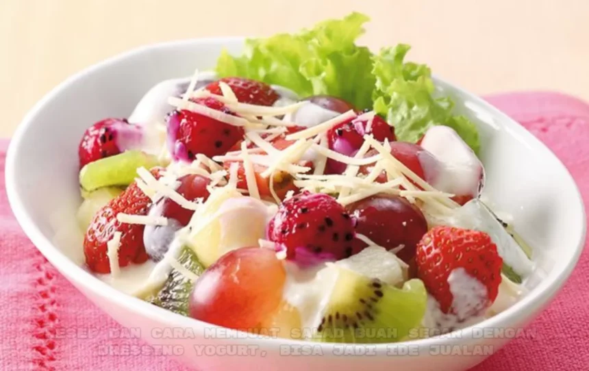 Salad Buah Segar dengan Yogurt Yunani: Perpaduan Segar, Lezat, dan Penuh Nutrisi (Ilustrasi)