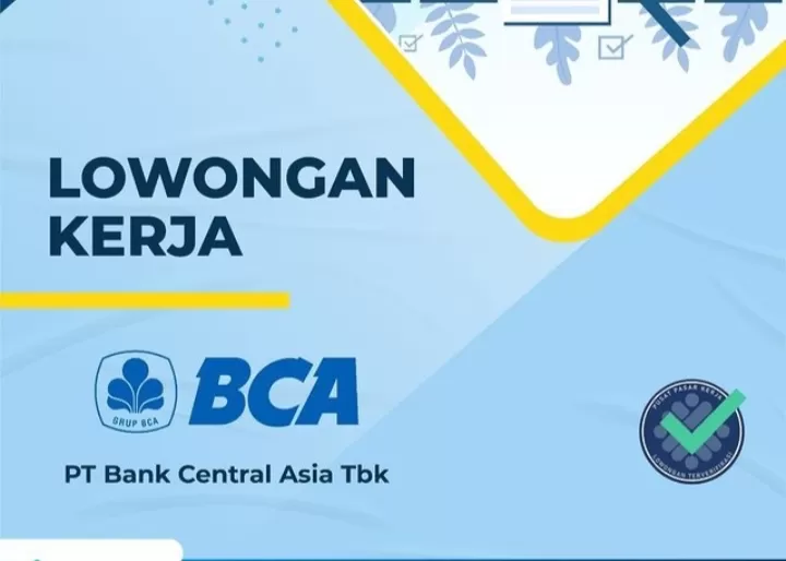 BCA Buka Lowongan Kerja 2024, Ini Dia Posisi dan Persyaratannya