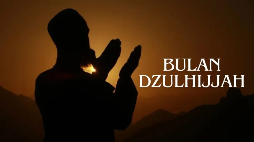 Bulan Dzulhijjah: Keutamaan dan Jadwal Puasa Terbaru 2024